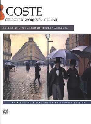 Coste: Selected Works for Guitar Guitar