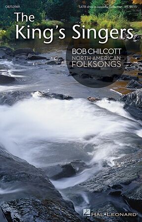 Bob Chilcott - North American Folksongs