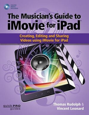 The Musicians Guide to iMovie for iPad