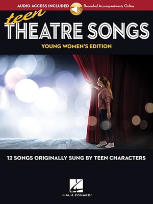 Teen Theatre Songs: Young Women's Edition