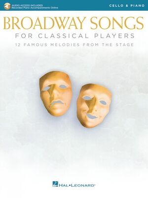 Broadway Songs for Classical Players-Cello/Piano
