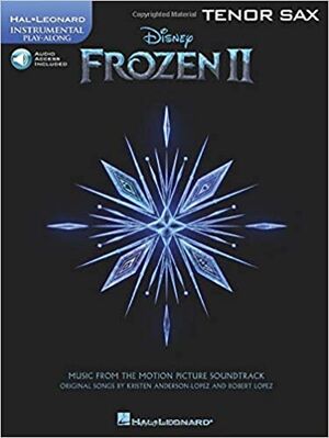 Frozen II - Instrumental Play-Along Tenor Sax