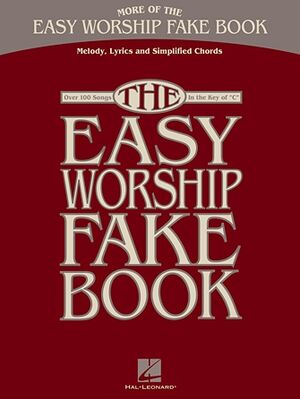 More Of The Easy Worship Fake Book - Over 100 Song