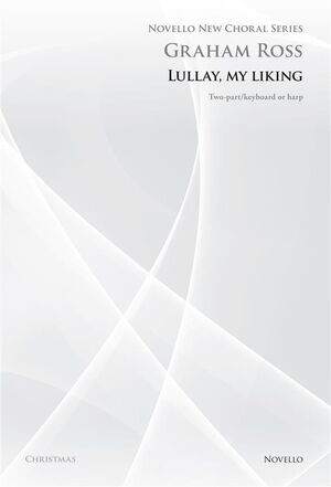 Lullay My Liking (Novello New Choral Series)