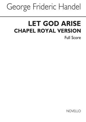 Let God Arise HWV256b (Chapel Royal Version)