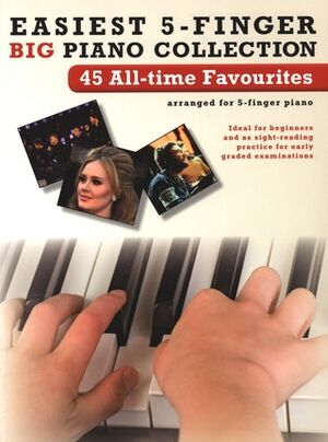 Easiest 5-Finger Piano Collection: 45 All-Time Fav