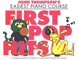 John Thompson's Piano Course: First Pop Hits
