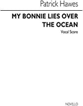 My Bonnie Lies Over The Ocean (Vocal Score)