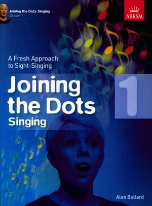 Alan Bullard: Joining The Dots - Singing (Grade 1)
