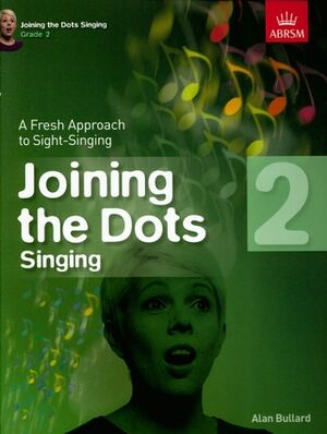 Alan Bullard: Joining The Dots - Singing (Grade 2)