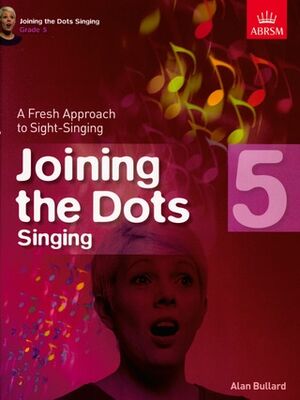 Alan Bullard: Joining The Dots - Singing (Grade 5)