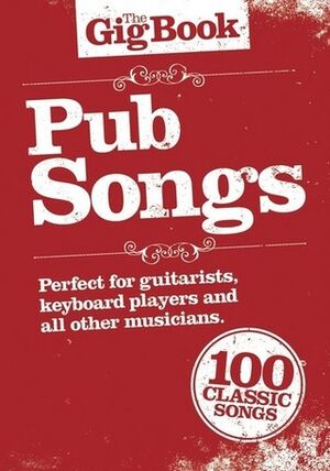 The Gig Book: Pub Songs