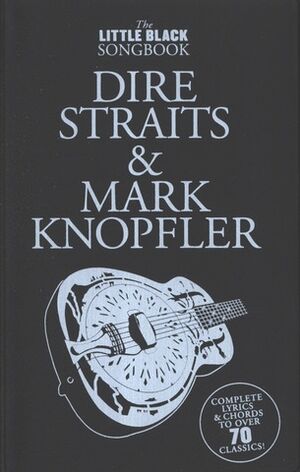 The Little Black Songbook: Dire Straits M.Knopfler