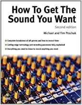 HOW TO GET THE SOUND YOU WANT