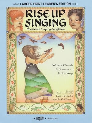 Rise Up Singing - The Group Singing Songbook