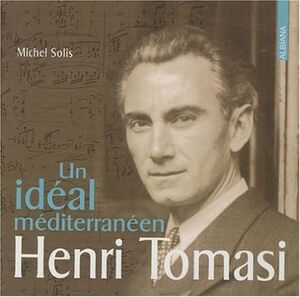 Un idéal méditerranéen : Henri Tomasi