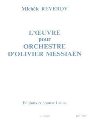 l'Oeuvre pour Orchestre dOlivier Messiaen