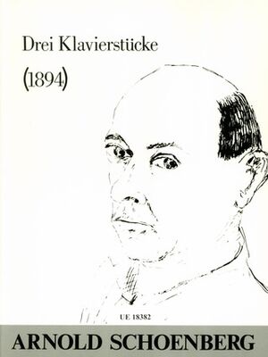 SCHOENBERG DREI KLAVIERSTUCKE(1894) S.Pf 1 (Piano)