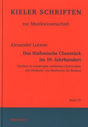 das Sinfonische Chorstck im 19. Jahrhundert