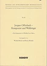 Jacques Offenbach. Komponist und Weltbürger