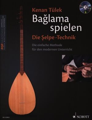 Baglama spielen - Die Selpe-Technik Band 1