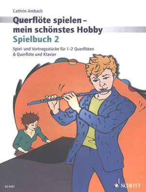 Querflöte spielen - mein schönstes Hobby Vol. 2