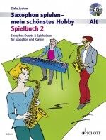 Saxophon spielen - mein schönstes Hobby Spielbuch 2