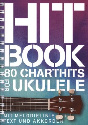 Hitbook 1 - 80 Charthits für Ukulele