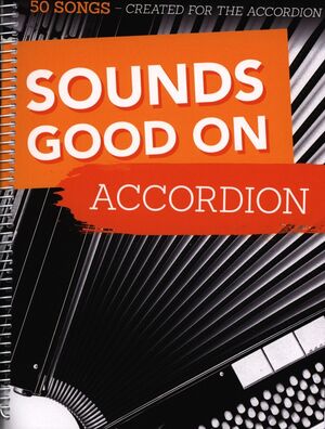 Sounds Good On Accordion: 50 Songs Created