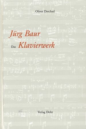 Jürg Baur: The Piano Works