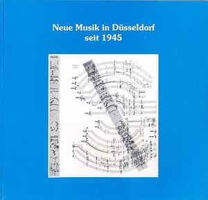 Neue Musik in Düsseldorf seit 1945