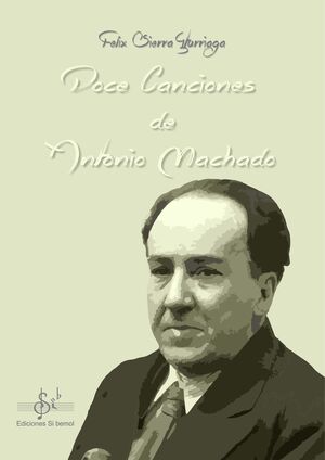DOCE CANCIONES DE ANTONIO MACHADO