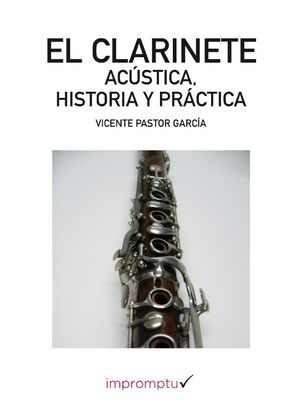El Clarinete: acústica, historia y práctica