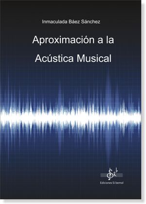 APROXIMACIÓN A LA ACÚSTICA MUSICAL