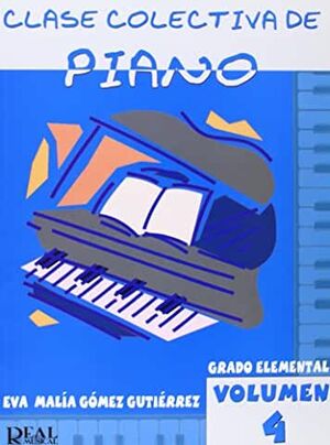 Clase Colectiva de Piano, Grado Elemental, Vol. 4