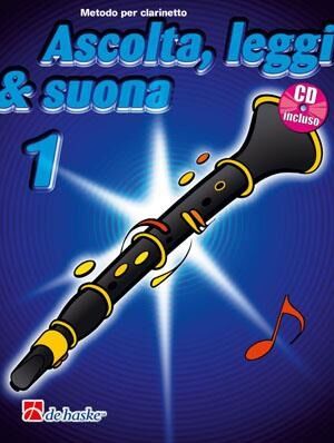 Ascolta, Leggi & Suona 1 clarinetto (clarinete)