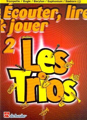 Ecouter, Lire & Jouer 2- Les Trios