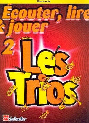 Ecouter, Lire & Jouer 2- Les Trios