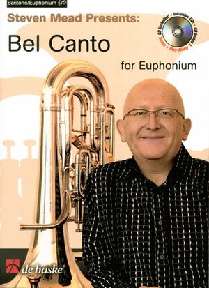 Steven Mead Presents: Bel Canto for Euphonium (bombardino)