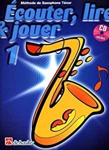 Ecouter, Lire & Jouer 1 Saxophone Tenor + audio online (Saxo)