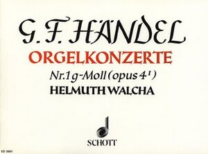 Organ Concerto (Concierto Órgano) No. 1 g minor op. 4/1 HWV 289