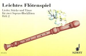 Leichtes Flötenspiel Band 2 (flautas)