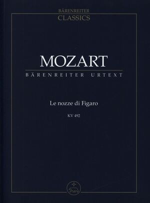 Le nozze di Figaro (Die Hochzeit des Figaro) KV492