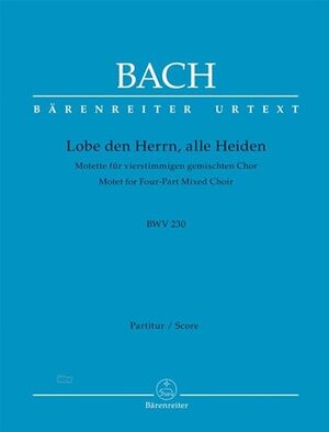 Motet No.6 Lobet Den Herrn, Alle Heiden BWV 230