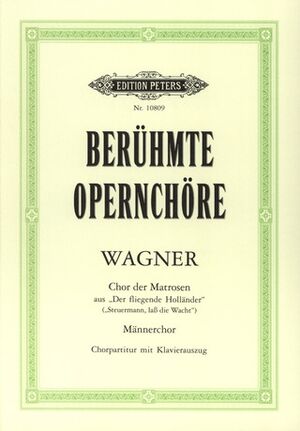 Berühmte Opernchöre: Steuermann, laß die Wacht (Chor der Matrosen)