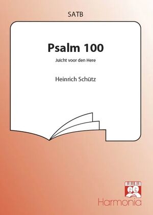 Psalm 100 (Juicht voor den Here)