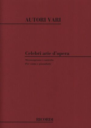 Celebri Arie D'Opera 3: Mezzosoprano e Contralto