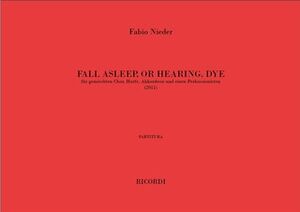 Fall Asleep, Or Hearing, Dye