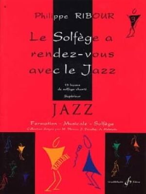 Le Solfege A Rendez-Vous Avec Le Jazz Volume 3