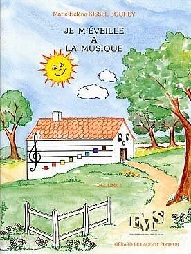 Je M'Eveille A La Musique Volume 1